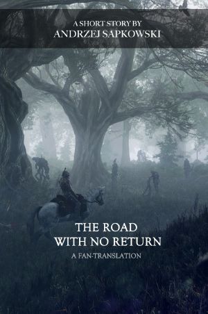 [The Witcher 0.25] • The Road With No Return